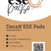 ESEpresso ESE Pads Entkoffeiniert - 20 Stück 7g Je Pad -Kaffeegetränkeladen ESE Presso 1280x1280