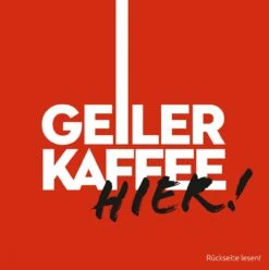 GEILER KAFFEE Röstung Bielefeld - Entkoffeiniert - 250g Bohnen - Bio&Fair -Kaffeegetränkeladen GEILER KAFFEE Aufkleber 1280x1280 3